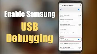 Android Tips: How to Enable Samsung USB Debugging