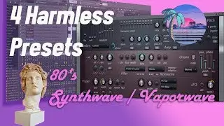 4 Harmless presets for making 80s Synthwave/Vaporwave Music