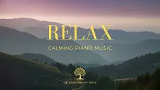 Relaxing Music | Calming Background Music for Relaxation and Stress Relief