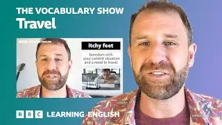 The Vocabulary Show: Travel ✈️🛥️🛃🚄🎒 Learn 27 words and expressions about travel in 12 minutes!