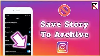 How To Turn Off Save Story To Archive Instagram