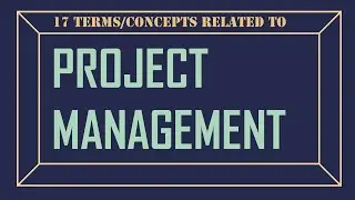 17 Project Management Terms Explained Easily