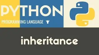 Inheritance | Python | Tutorial 34