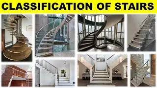 Classification of Stairs in Building Construction | Types of Stairs in Building Construction |