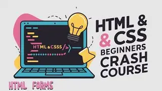 HTML & CSS Beginners Crash Course -03 (HTML Forms)