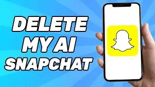 How To Delete My AI On Snapchat (2024)