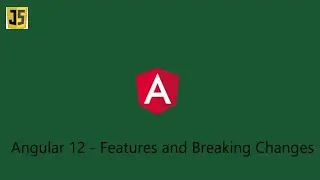 Angular 12 - What is new in Angular 12 ? Features and breaking changes