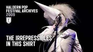 The Irrepressibles - In This Shirt (live at Haldern Pop Festival 2009)