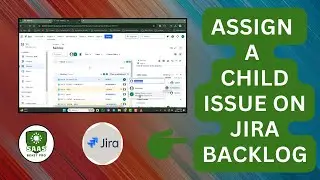 How to Assign a Child Issue on Jira Backlog