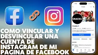 Como Vincular o Desvincular una Cuenta de Instagram de mi Pagina de Facebook 2024