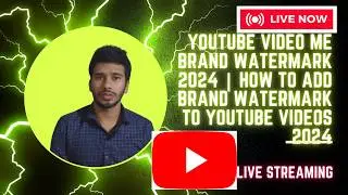 Youtube Video Me Brand Watermark 2024 | How To Add Brand Watermark To Youtube Videos 2024