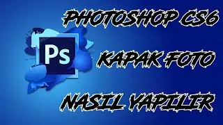 PHOTOSHOP CS6 YOUTUBE KAPAK FOTO NASIL YAPILIR (NEW 2021)