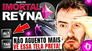 ANALISEI UMA REYNA NO IMORTAL DANDO ALT TAB O JOGO INTEIRO - f0rsaken análises