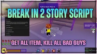 Break In 2 (Story) script hack | GET ALL ITEM, KILL ALL BAD GUYS, GET ARMOR & MUCH MORE OP SCRIPT