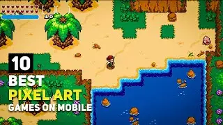 Top 10 Best Pixel-Art Games for Android / iOS That You Might Not Know About | 2024 Edition