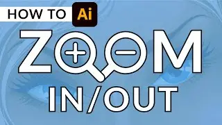 How to ZOOM IN/OUT in Adobe Illustrator