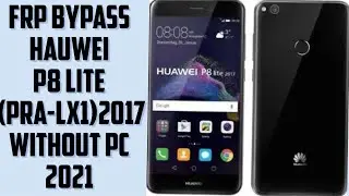 Hauwei p8 lite (pra -lx1)frp bypass without pc || hauwei pra-lx1 (p8)google account unlock (2022)