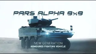 PARS ALPHA 8x8 The New Generation Armoured Fighting Vehicle