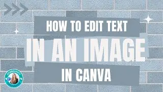 Edit text in an image in CANVA