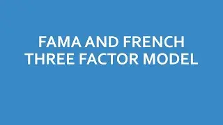 Construct Fama and French Three and Five Factor Model | Part1