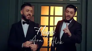 Ara Alik Avetisyanner - HOGIS Արա Ալիկ Ավետիսյաններ - ՀՈԳԻՍ || Official Song || PREMIERE 2022