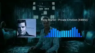 Ricky Martin - Private Emotion (448Hz)