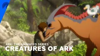 ARK: The Animated Series | Creatures of ARK | Paramount+