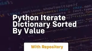 python iterate dictionary sorted by value