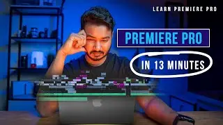 Learn Premiere Pro in 13 Minutes | Free Premiere Pro Course | EP 1