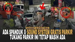 SUDAH ADA SPANDUK Gratis Parkir dan Sound System Jangan Bayar Parkir, Jukir ini Masih Tetap Ada.