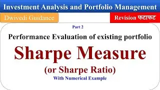 Sharpe measure, Sharpe ratio, Performance Evaluation of existing portfolio, investment analysis