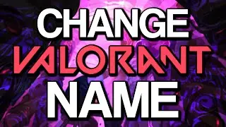 How to Change Your Name in Valorant! (2024)