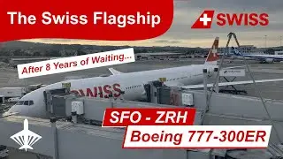 TRIP REPORT | Swiss Airlines LX39 | San Francisco - Zurich | Boeing 777-300ER | HB-JNA | Economy