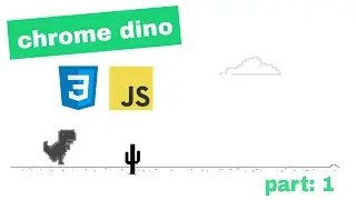 Making chrome dinosaur game using HTML, CSS and JavaScript (Part 1)