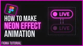 Neon Light Effect Animation in Figma
