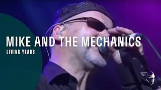 Mike And The Mechanics - Living Years (Live At Shepherds Bush)