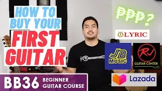 #1 Buying Your First Guitar (in the Philippines) - BB36 Beginner Guitar Course (lesson 1/15)