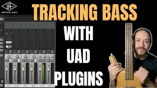 Tracking Bass with UAD Plugins