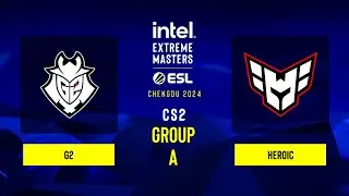 G2 vs. Heroic - Map 1 [Ancient] - IEM Chengdu 2024 - Group A