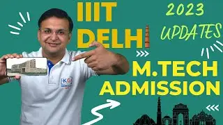 IIIT Delhi Admissions 2023 | Post GATE 2023 Counselling