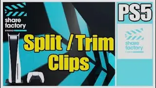 Complete Guide - How to Split and Trim Clips on Sharefactory Studio PS5