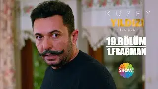 Kuzey Yıldızı İlk Aşk 19. Bölüm 1. Fragman