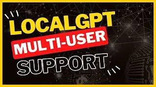 LocalGPT API: Serve Multiple Users At the Same time