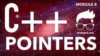 Learn C++ | Module 8 | Pointers in CPP, pointer arrays, this pointer & virtual functions | Kodegod