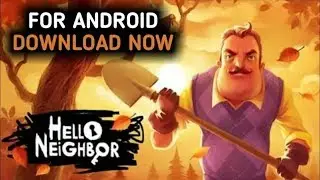 Download Hello Neighbor official In Any Android Device | Apk+obb | offline | Download Now