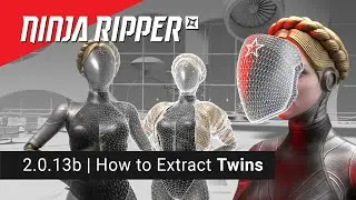 Ninja Ripper 2.0.13 beta | How to extract 3D models of Twins from the Atomic Heart