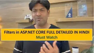 Filters in ASP.NET CORE | IActionFilter, IAsyncActionFilter, Custom Filter Example, How to use Hindi