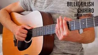 Billie Eilish - CHIHIRO EASY Guitar Tutorial With Chords / Lyrics