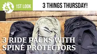 Three Ride Packs with Spine Protection - A first look