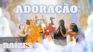 Adoração | Raízes | Origens